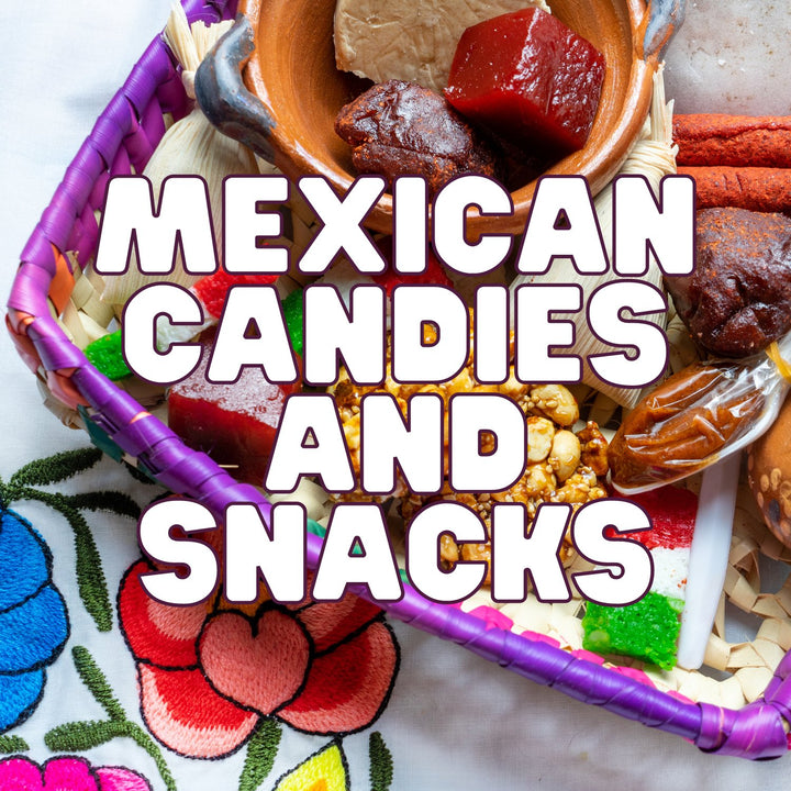 Mexican Candies and Snacks